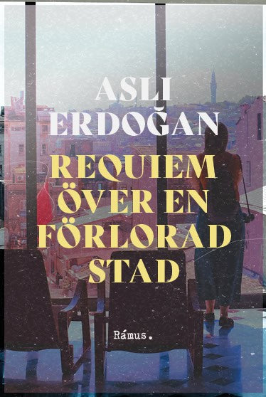 Erdogan, Asli | Requiem över en förlorad stad