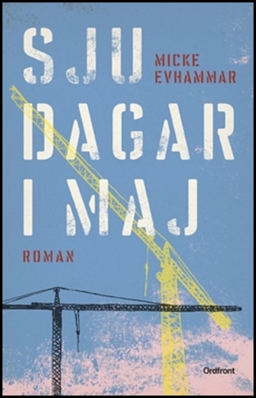 Evhammar, Micke | Sju dagar i maj