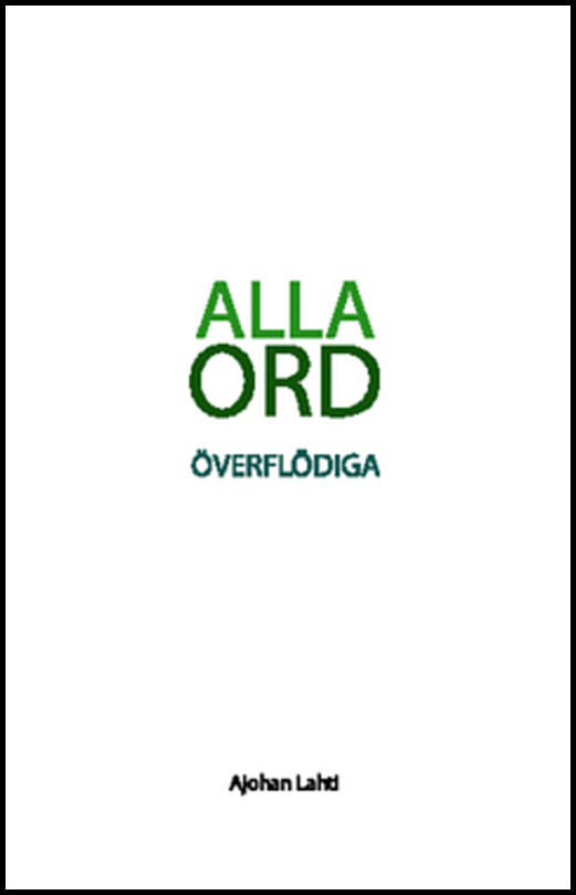 Lahti, Ajohan | Alla ord överflödiga