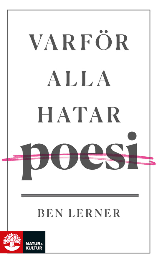 Lerner, Ben | Varför alla hatar poesi