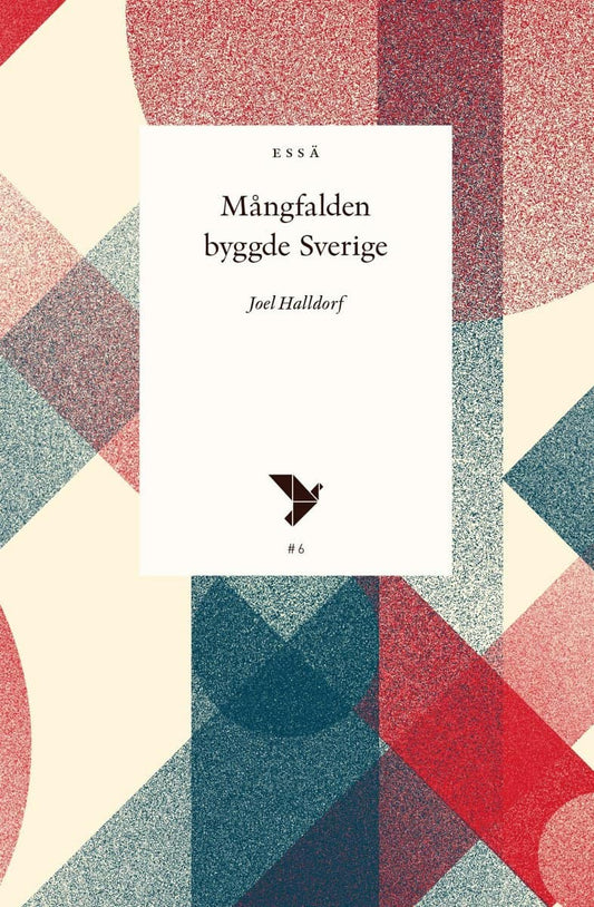 Halldorf, Joel | Mångfalden byggde Sverige