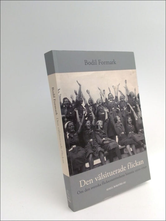 Formark, Bodil | Den välsituerade flickan : Om den svensk flickscoutrörelsens hist 1910-1940