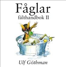 Göthman, Ulf | Fåglar : Fälthandbok II