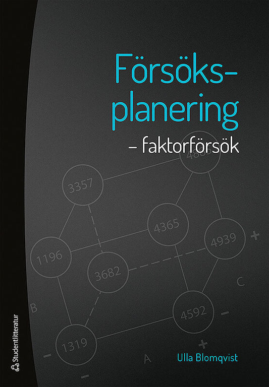 Blomqvist, Ulla | Försöksplanering : Faktorförsök