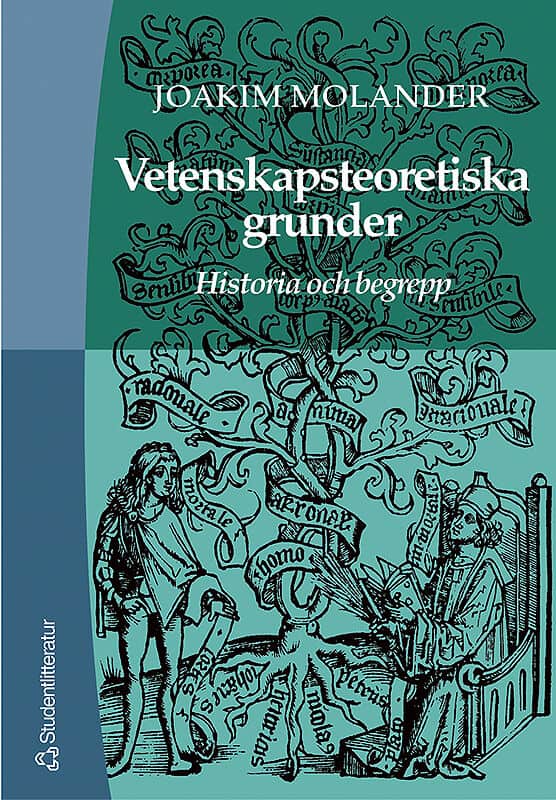 Molander, Joakim | Vetenskapsteoretiska grunder : Historia och begrepp