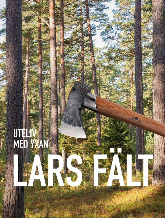 Fält, Lars | Uteliv med yxan