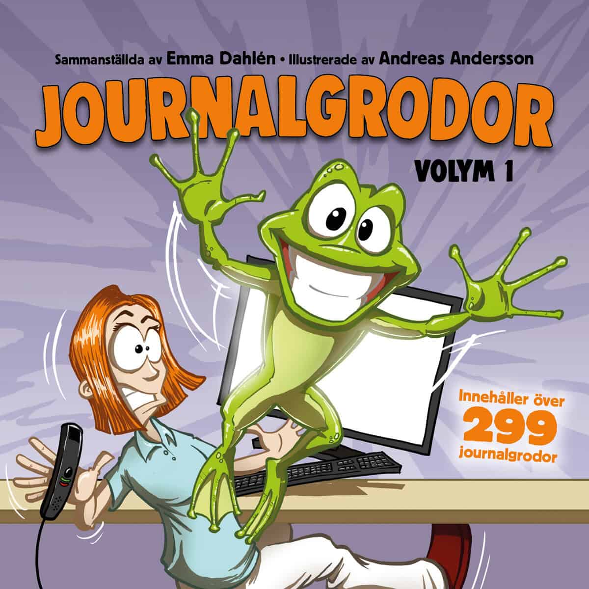 Dahlén, Emma | Journalgrodor : Volym 1