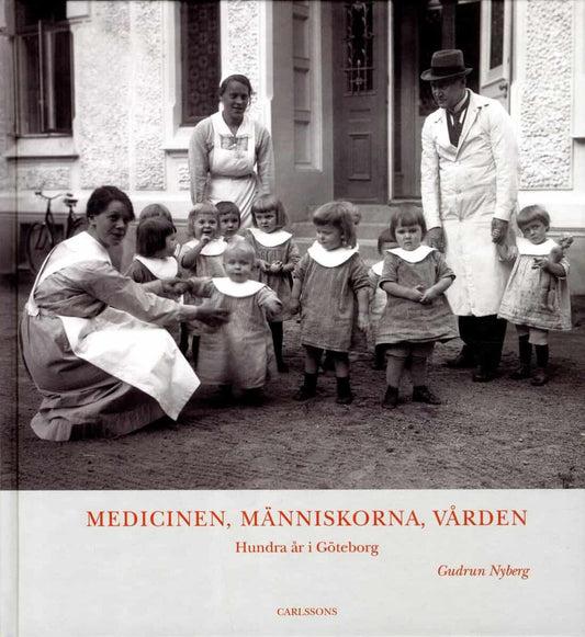 Nyberg, Gudrun | Medicinen, människorna, vården