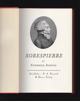 Sieburg, Friedrich | Robespierre : [Robespierre, Maximilien de (1758-1794)]