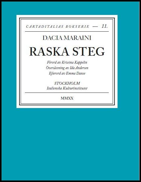 Maraini, Dacia | Raska steg