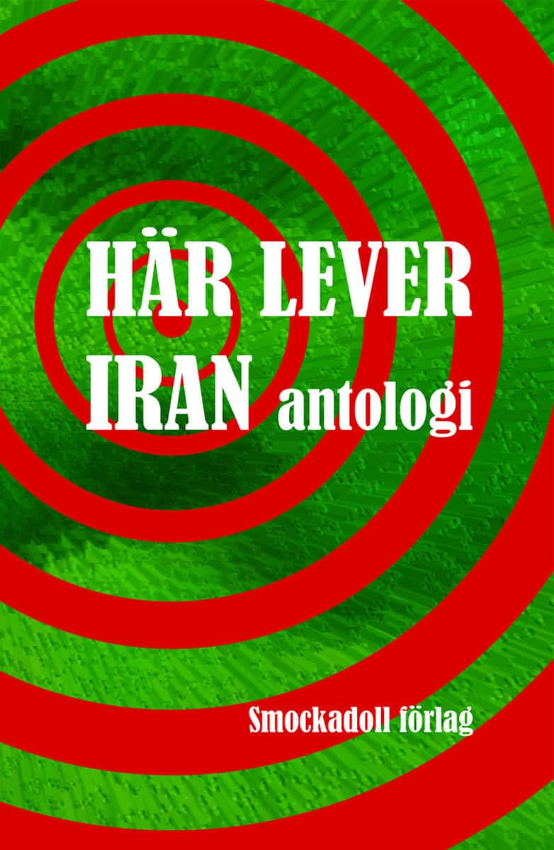 Abedi, Ehsan | Akbari, Mania | et al | Här lever Iran : Antologi