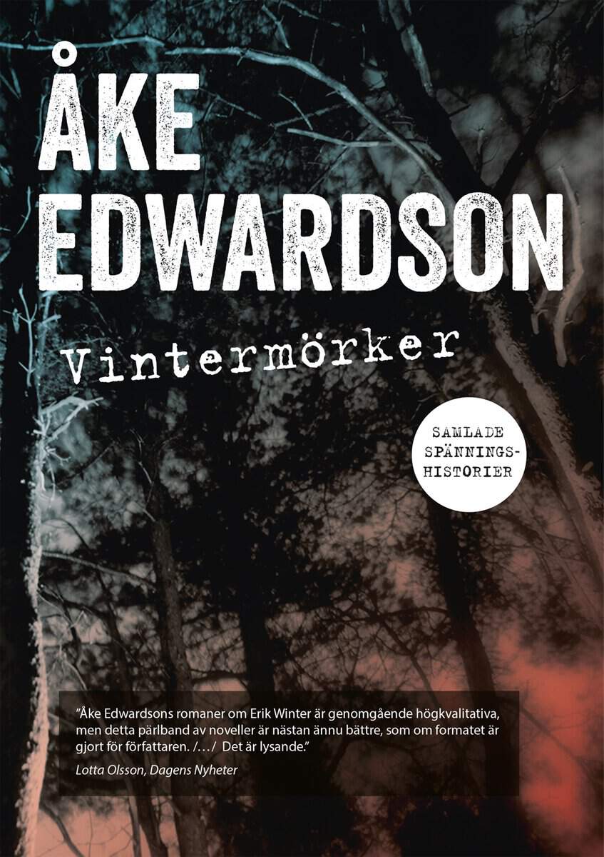 Edwardson, Åke | Vintermörker : Samlade spänningshistorier