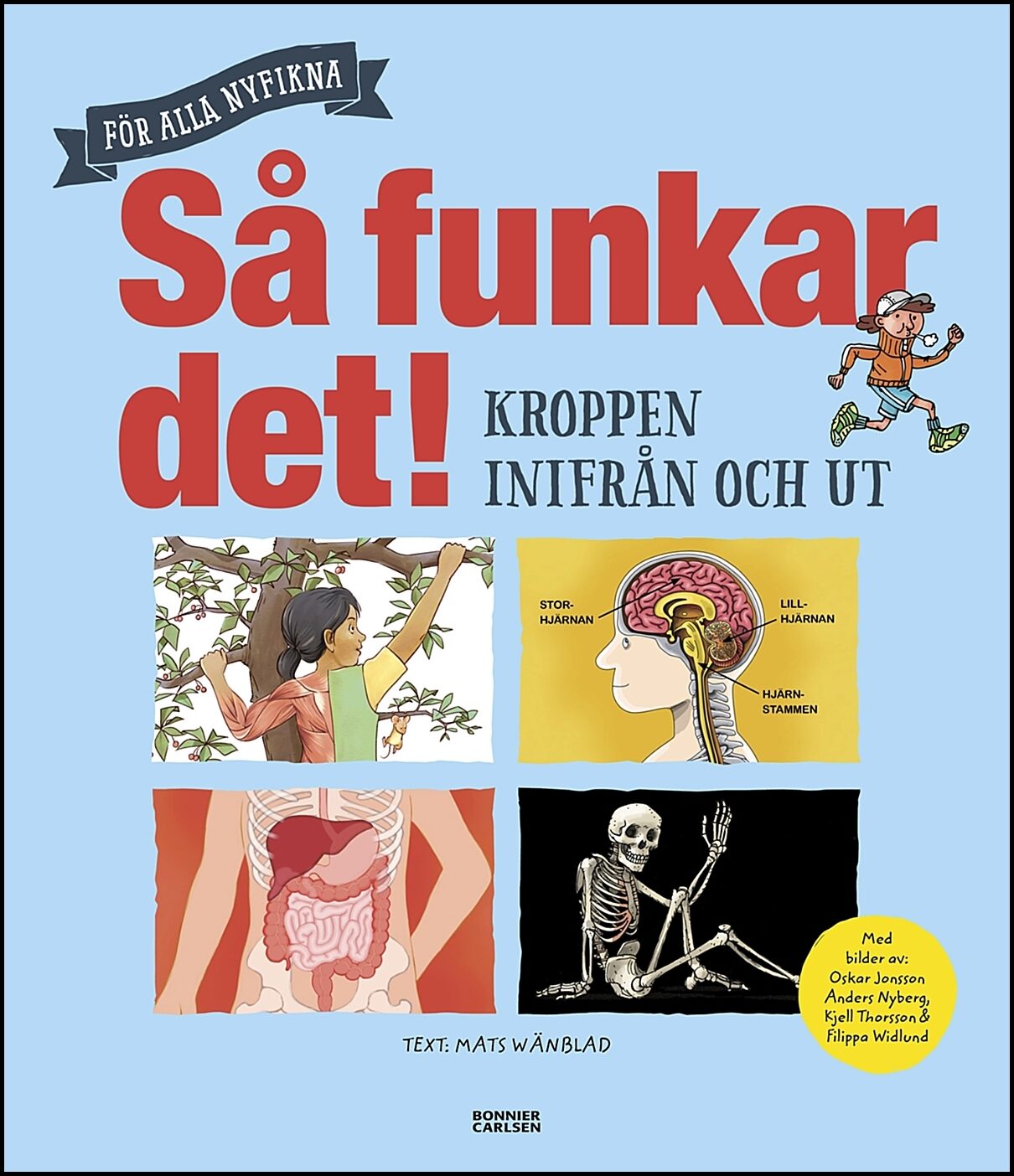 Wänblad, Mats | Så funkar det! : Kroppen inifrån och ut