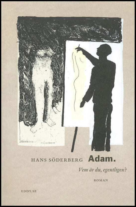 Söderberg, Hans | Adam. Vem är du, egentligen?