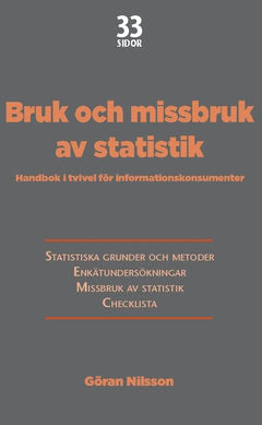 Nilsson, Göran | Bruk och missbruk av statistik : Handbok i tvivel för informationskonsumenter