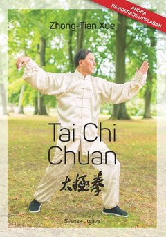 Xue, Zhong-Tian | Tai Chi Chuan : Svensk utgåva – andra upplagan