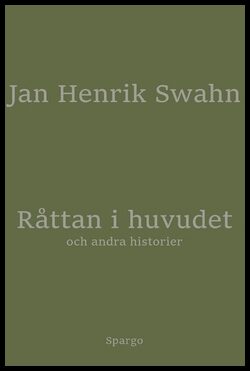 Swahn, Jan Henrik | Råttan i huvudet