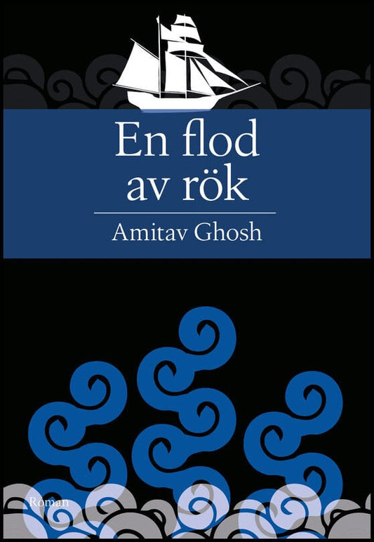 Ghosh, Amitav | En flod av rök