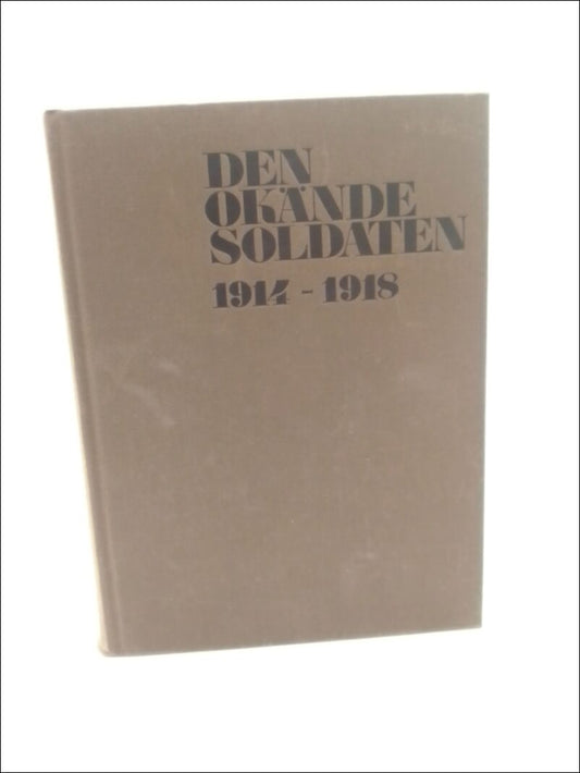 Olsson, Jan Olof | Den okände soldaten : 1914-1918