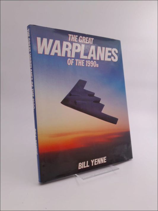 Yenne, Bill | The Great Warplanes of the 1990s