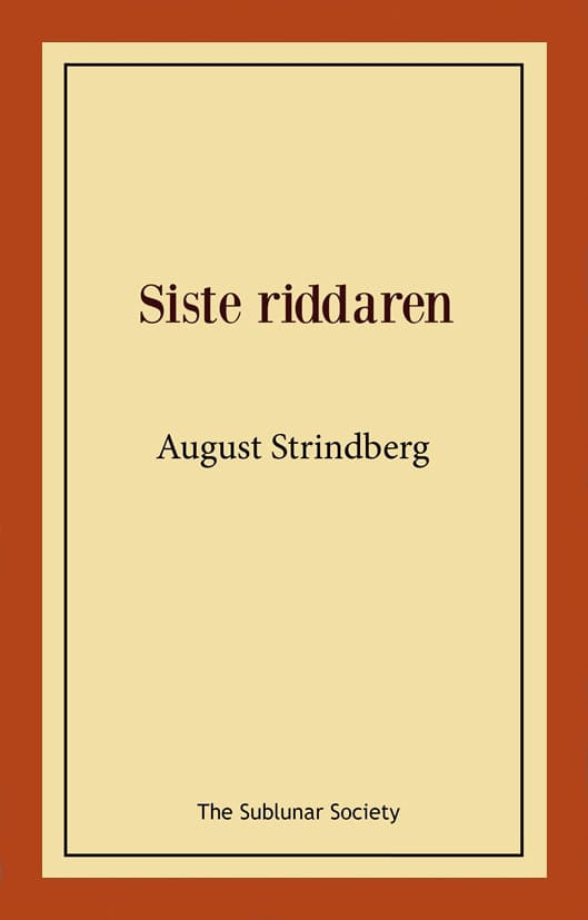 Strindberg, August | Siste riddaren