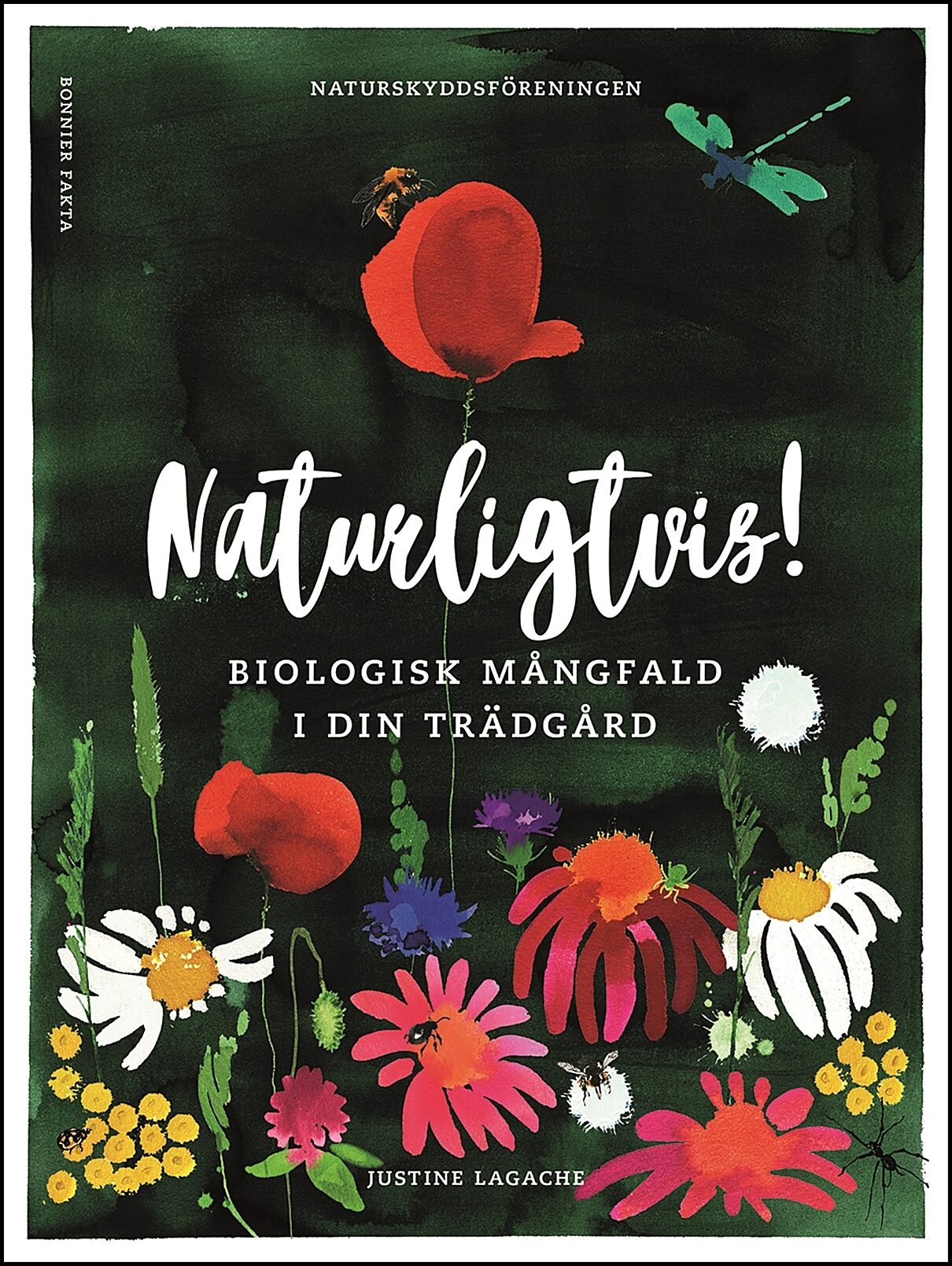 Lagache, Justine | Naturligtvis! : Biologisk mångfald i din trädgård