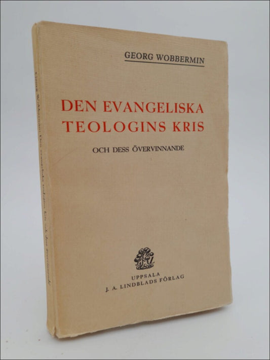 Wobbermin, Georg | Den evangeliska teologins kris och dess övervinnande