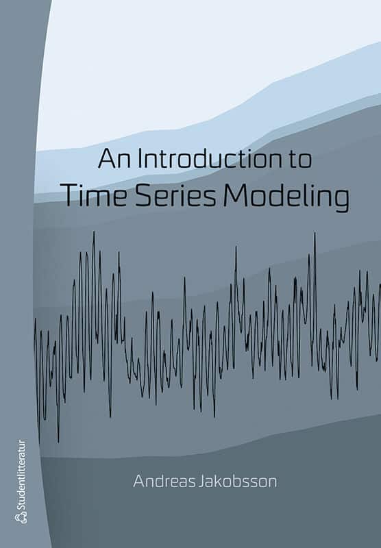 Jakobsson, Andreas | An introduction to time series modeling