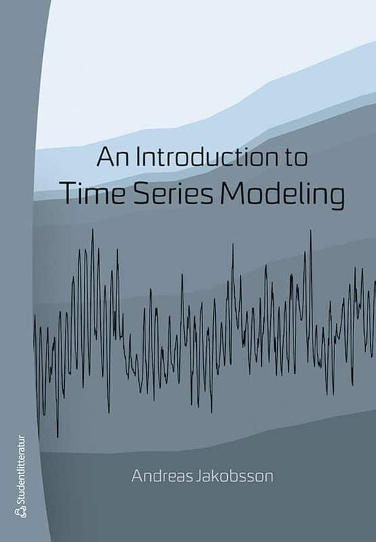 Jakobsson, Andreas | An introduction to time series modeling