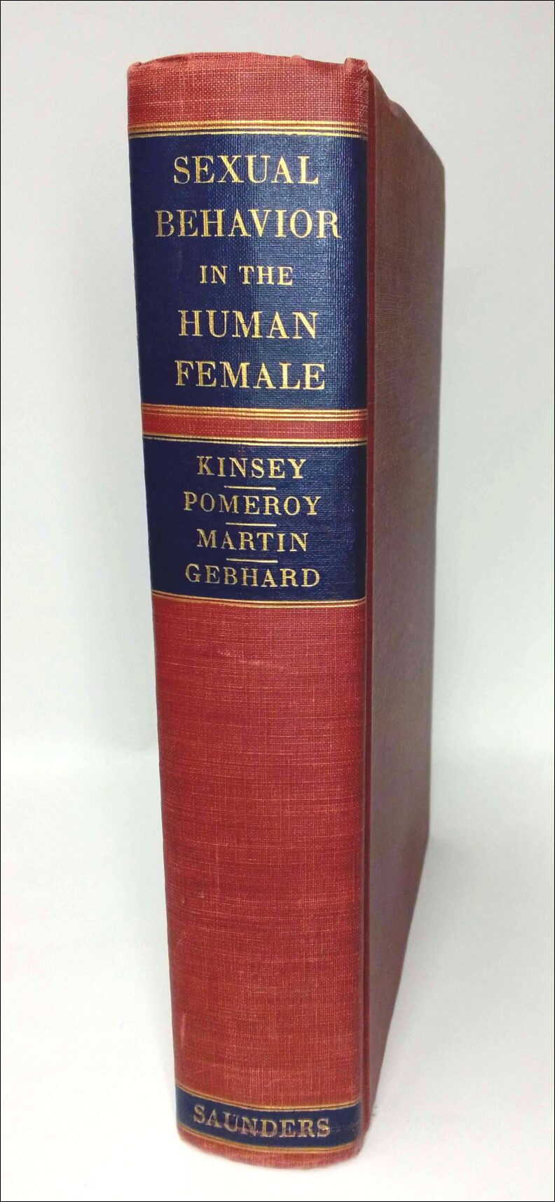 Kinsey, Alfred C. | Pomeroy, Wardell B. | Martin, Clyde E. | Gebhard, Paul H. | Sexual behavior in the human female