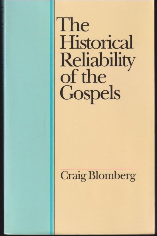 Blomberg, Craig L. | The historical reliability of the Gospels