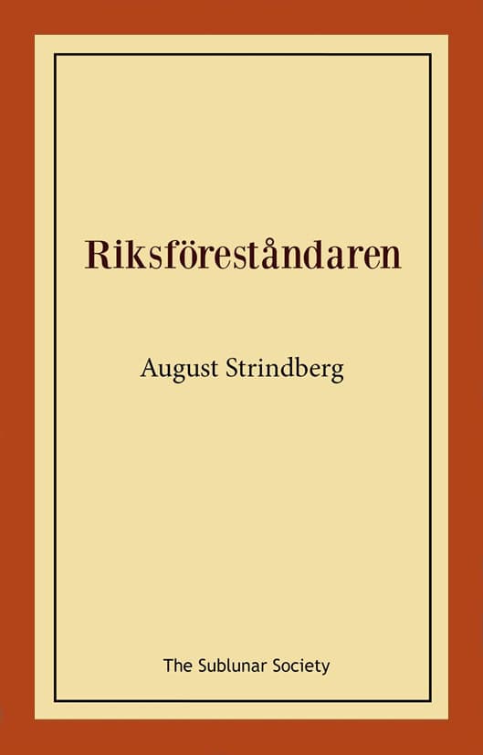 Strindberg, August | Riksföreståndaren