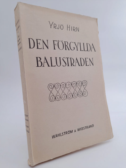 Hirn, Yrjö | Den förgyllda balustraden : och andra uppsatser från åren 1949-1952