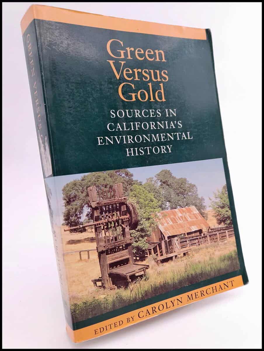 Merchant, Carolyn | Green Versus Gold : Sources in California’s environmental history