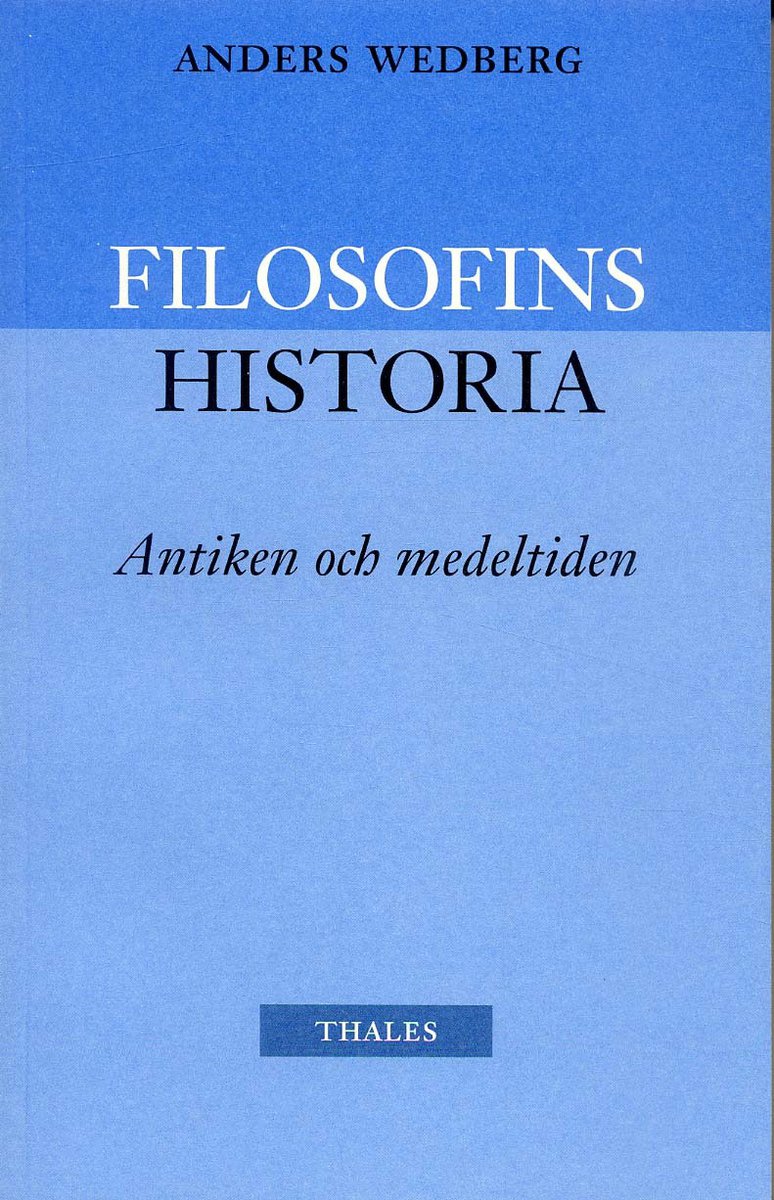 Wedberg, Anders | Filosofins historia : Antiken och medeltiden