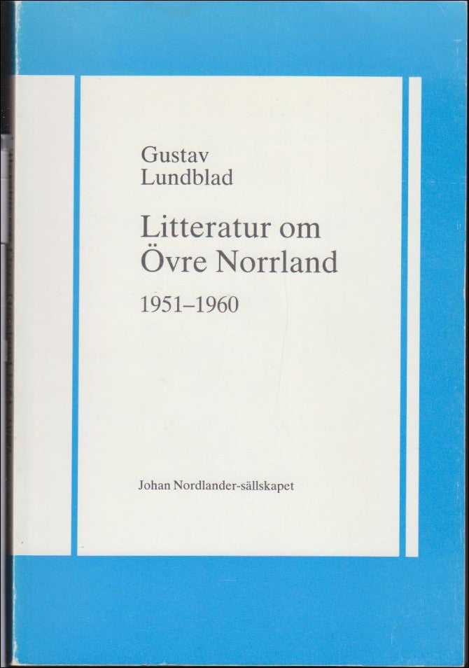 Lundblad, Gustav | Litteratur om Övre Norrland 1951-1960