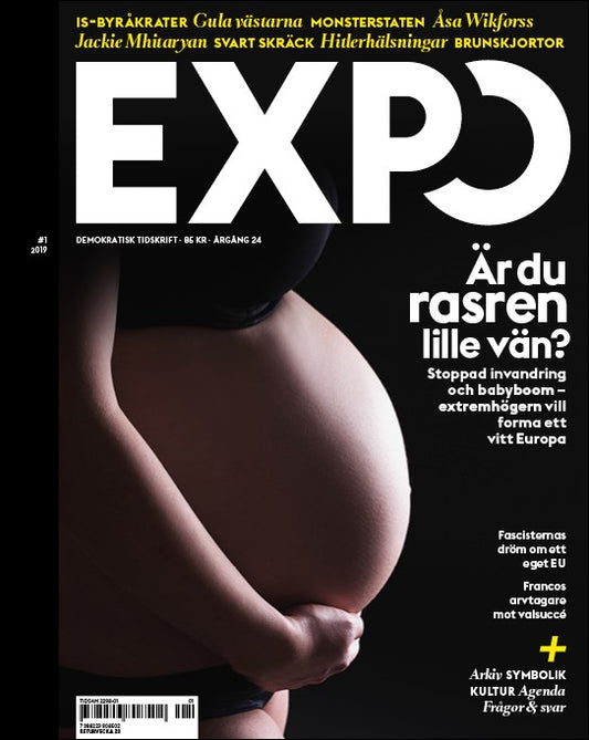 Expo | 2019 / 1 : Är du rasren lille vän? Stoppad invandring och babybook. Extremhögern vill forma ett vitt Europa