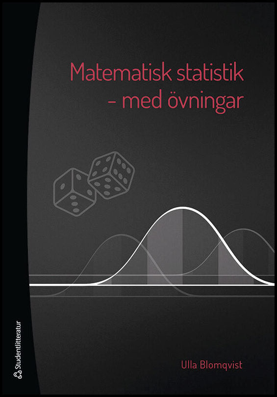 Blomqvist, Ulla | Matematisk statistik : Med övningar