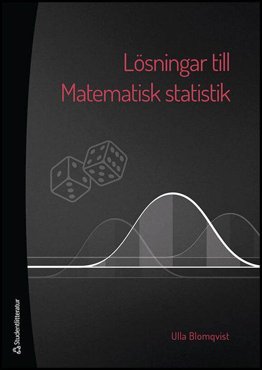 Blomqvist, Ulla | Lösningar till Matematisk statistik