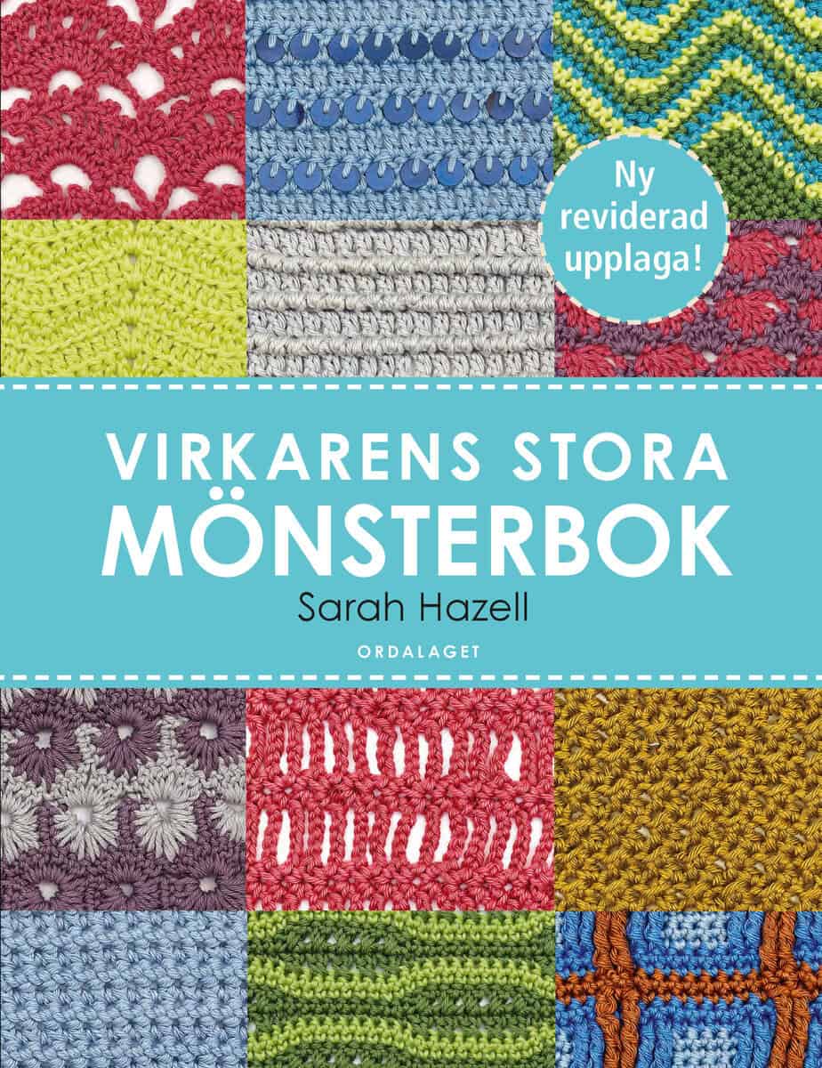 Hazell, Sarah | Virkarens stora mönsterbok : 200 användbara mönster med diagram och bilder