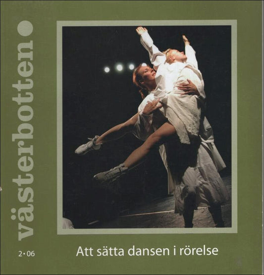 Västerbotten | 2006 / 2 : Att sätta dansen i rörelse