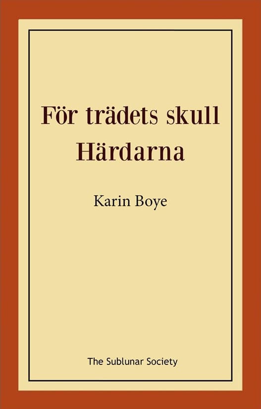 Boye, Karin | För trädets skull | Härdarna