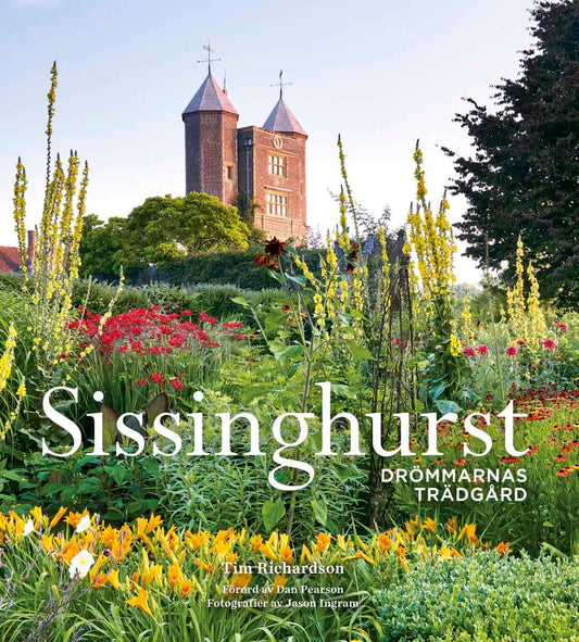 Richardson, Tim | Sissinghurst : Drömmarnas trädgård