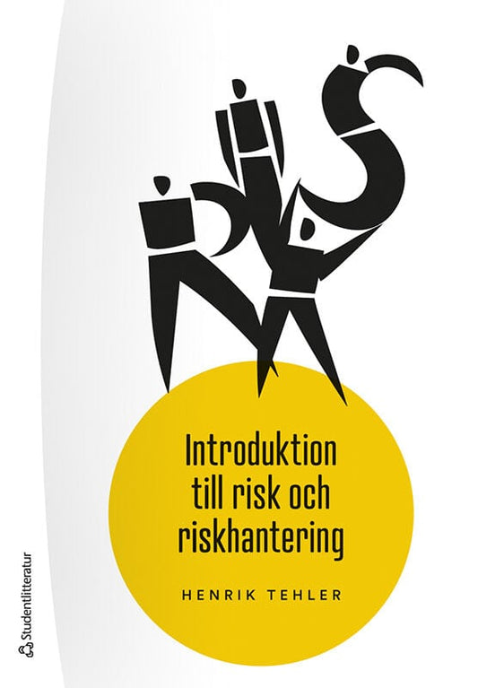 Tehler, Henrik | Introduktion till risk och riskhantering