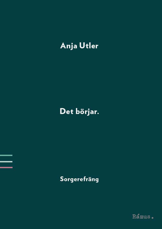 Utler, Anja | Det börjar : Sorgerefräng