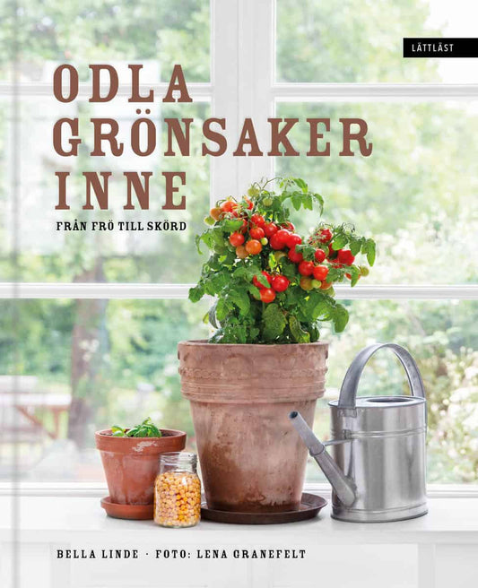 Linde, Bella | Odla grönsaker inne : Från frö till skörd