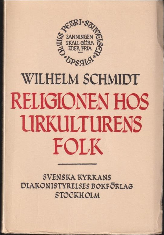 Schmidt, Wilhelm | Religionen hos urkulturens folk