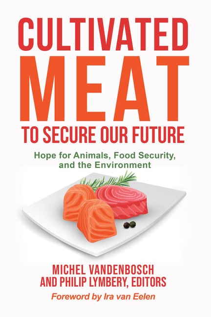 Michel Vandenbosch and Philip Lymbery F | Cultivated Meat To Secure Our Future