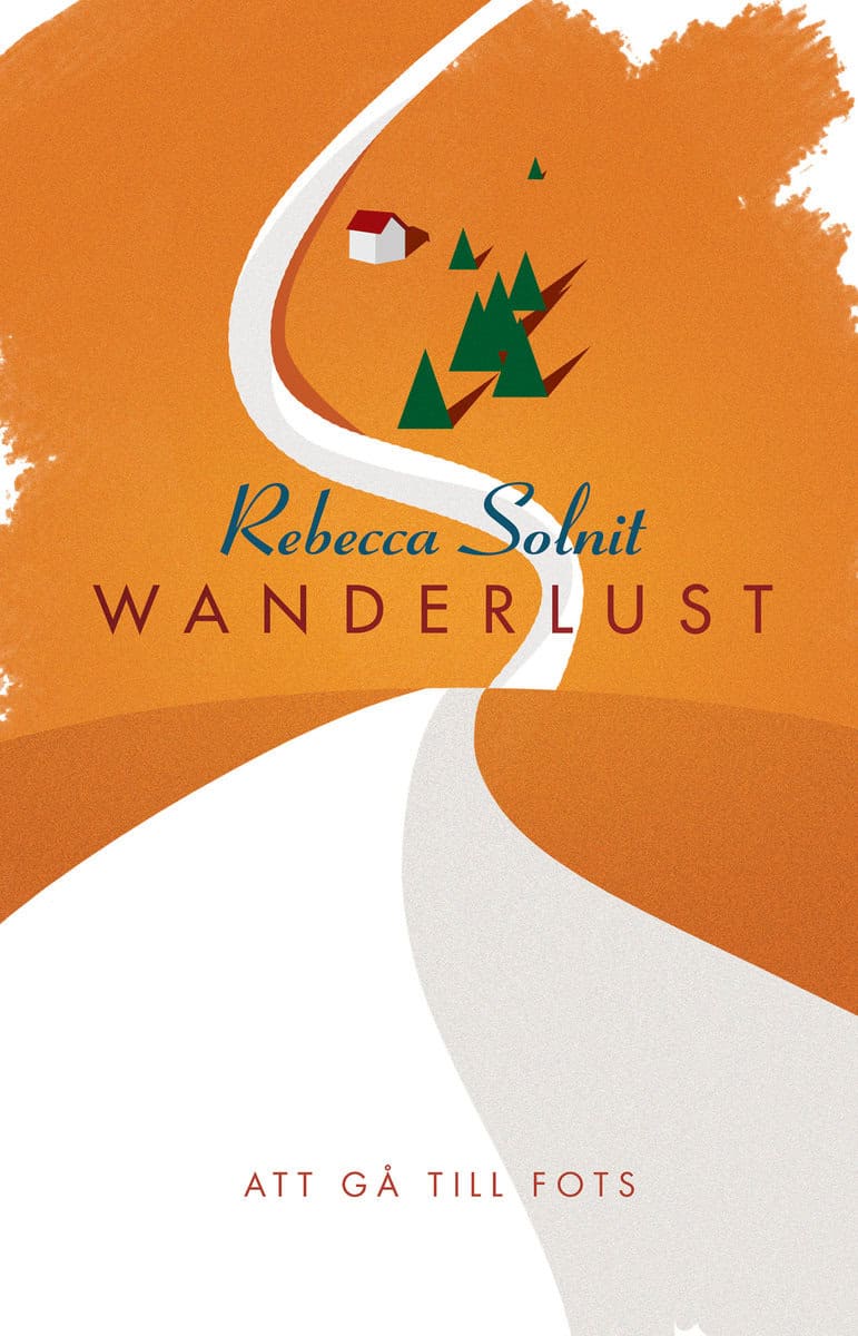 Solnit, Rebecca | Wanderlust : Att gå till fots