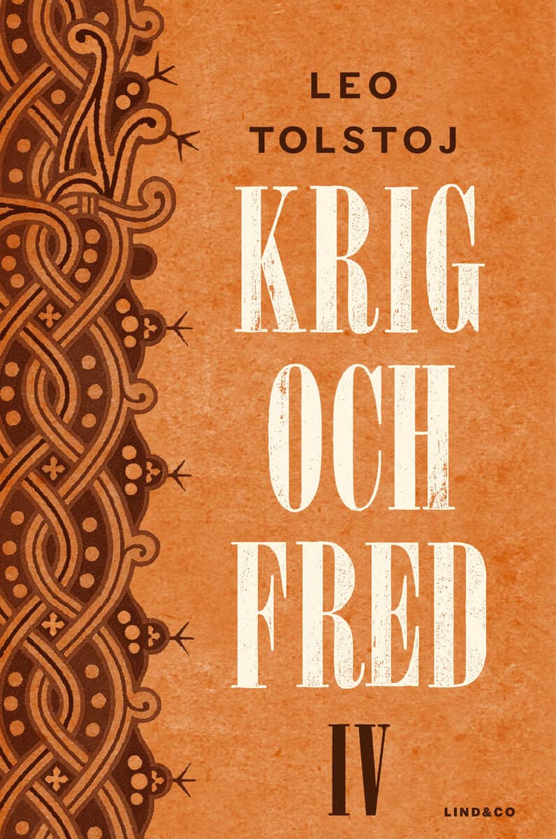 Tolstoj, Leo | Krig och fred. Vol 4, 1812-1813 / Epilog